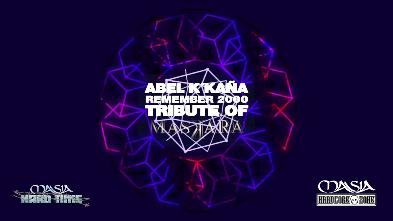 Abel k´kaña # Hardcore Zone Masia Dic  2018   Set Remember 2000 Maskara Onda