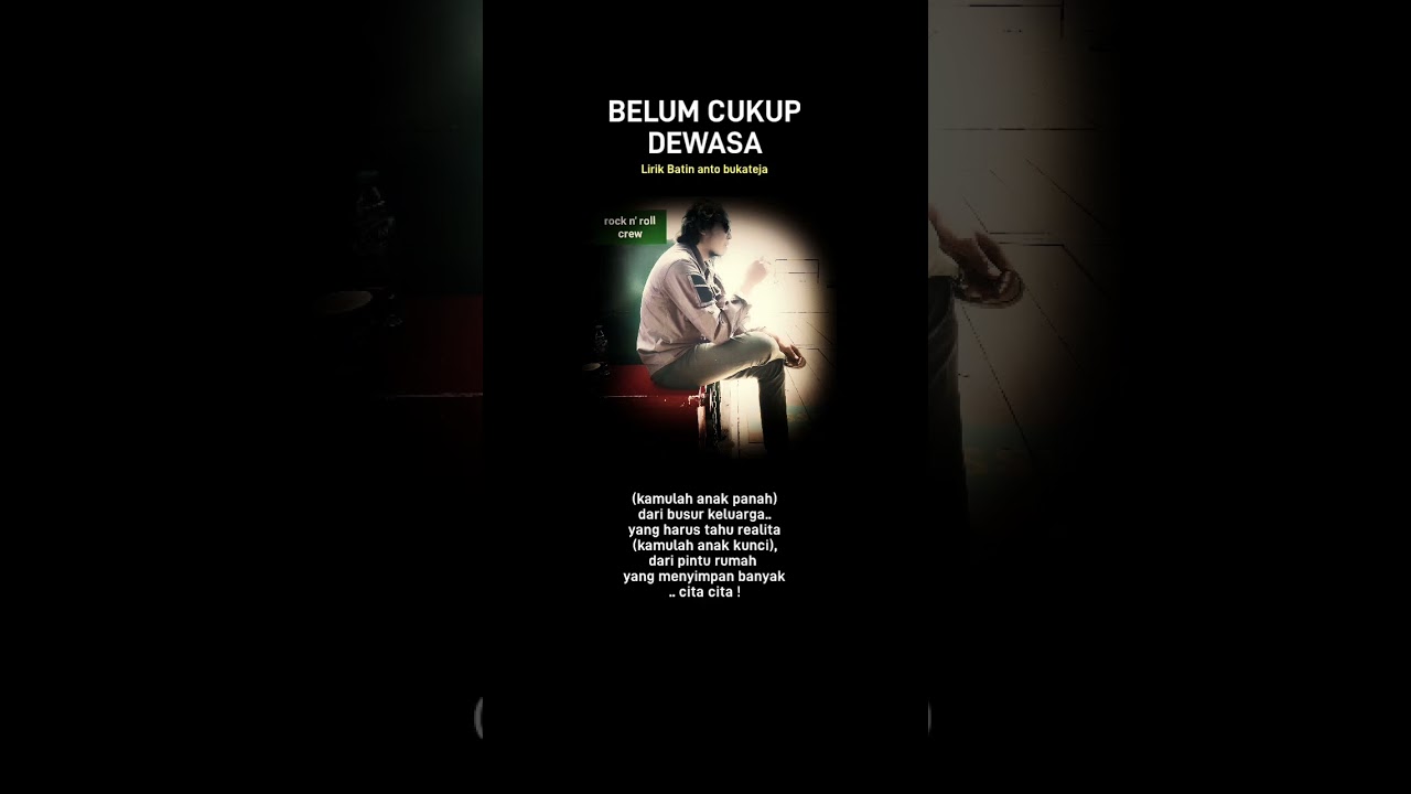 Lirik : BELUM CUKUP DEWASA  (Lirik Batin)