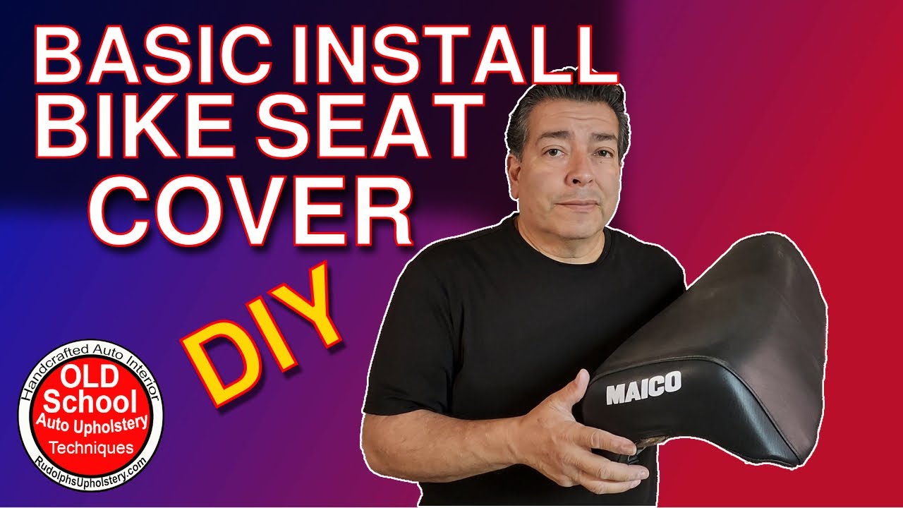 How To DIY Basic Bike Seat Cover Install Upholstery Like A Pro
