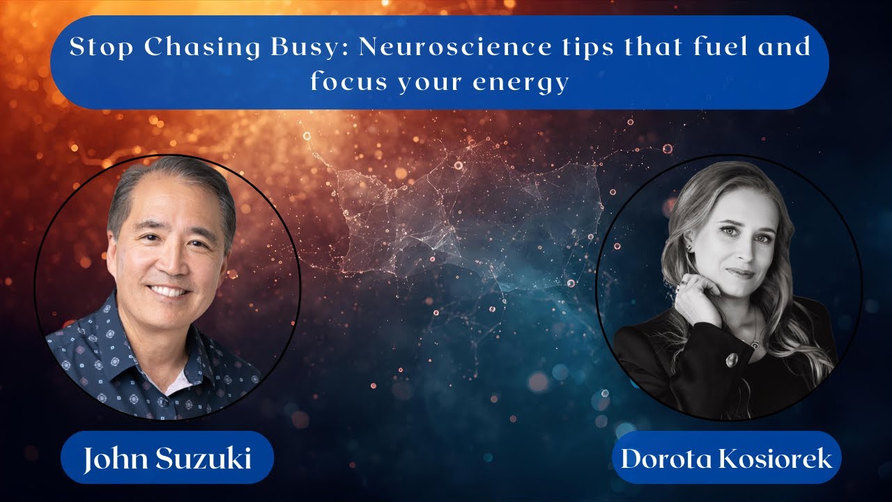 EP 190 - Stop Chasing Busy: Neuroscience tips that fuel and focus your energy