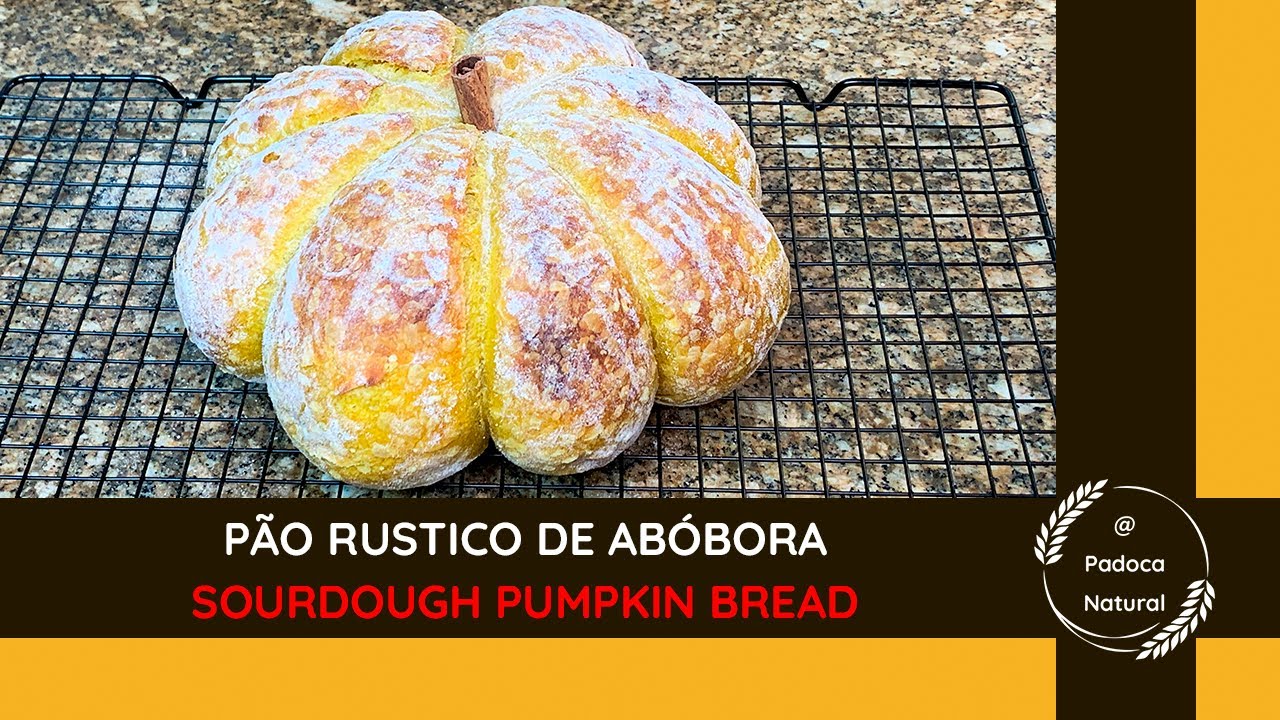 Pão Rustico de Abobora -  Sourdough Pumpkin Bread