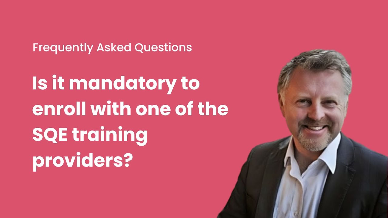Is it mandatory to enroll with one of the SQE training providers?