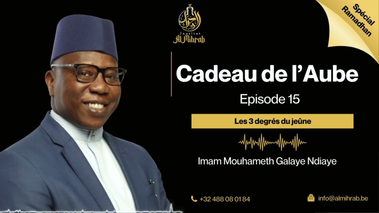 Spécial Ramadan - Cadeau de l'Aube épisode 15
