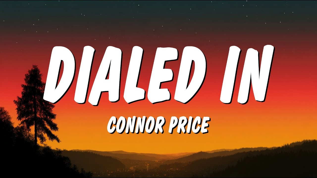 Connor Price - Dialed In (Lyrics)
