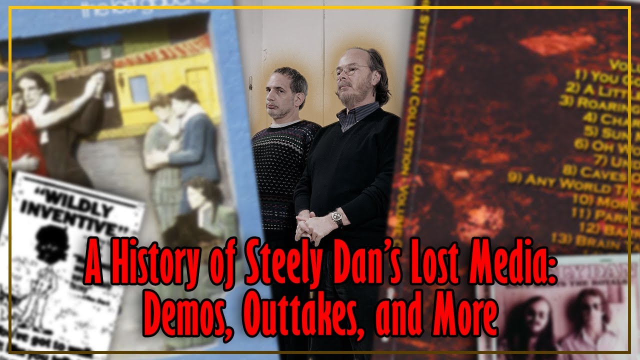 A History of Steely Dan's Lost Media: Demos, Outtakes, and More
