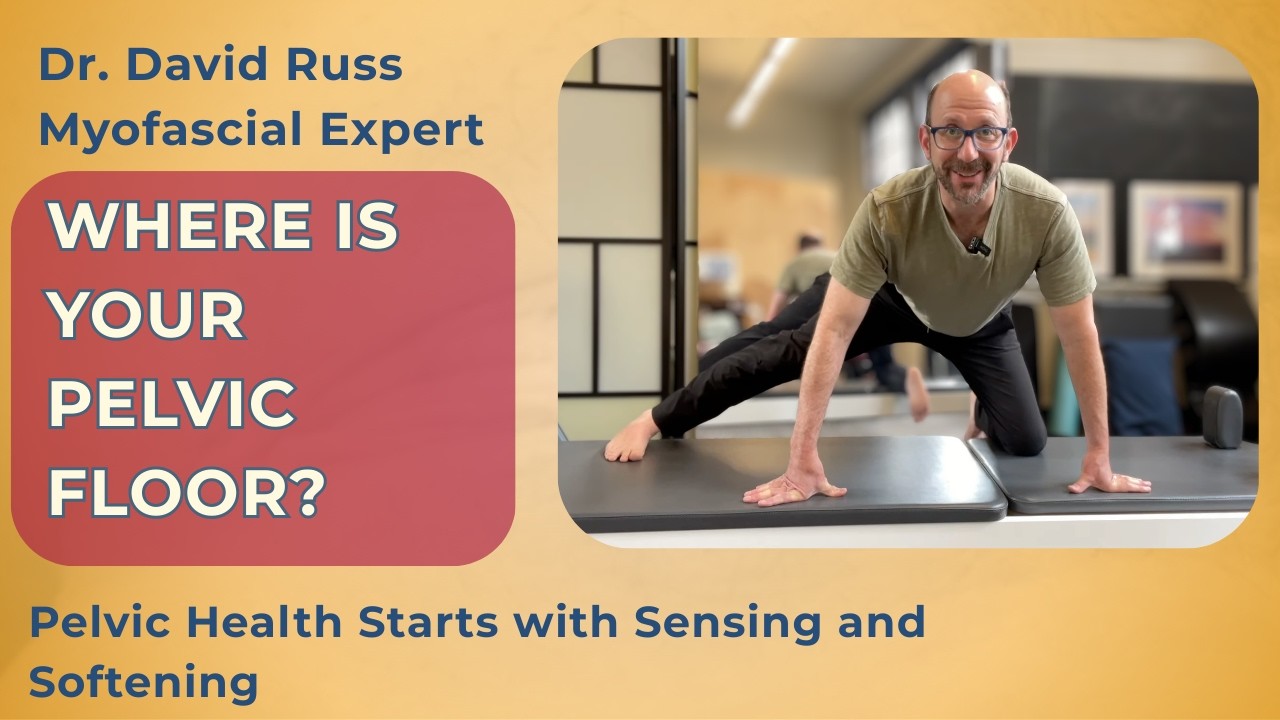Don't Skip This Step On Your Pelvic Floor Journey | Myofascial Expert Dr. Russ