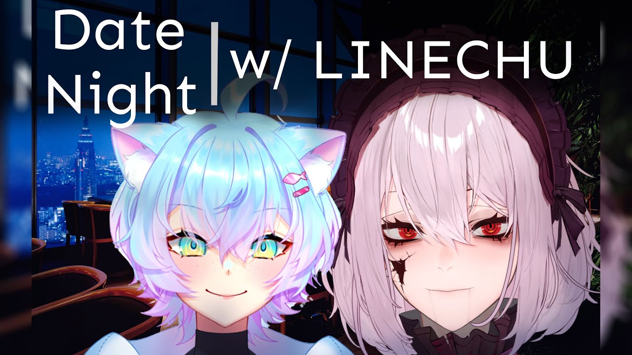 DATE NIGHT with LINECHU (boywife) | Just Chatting