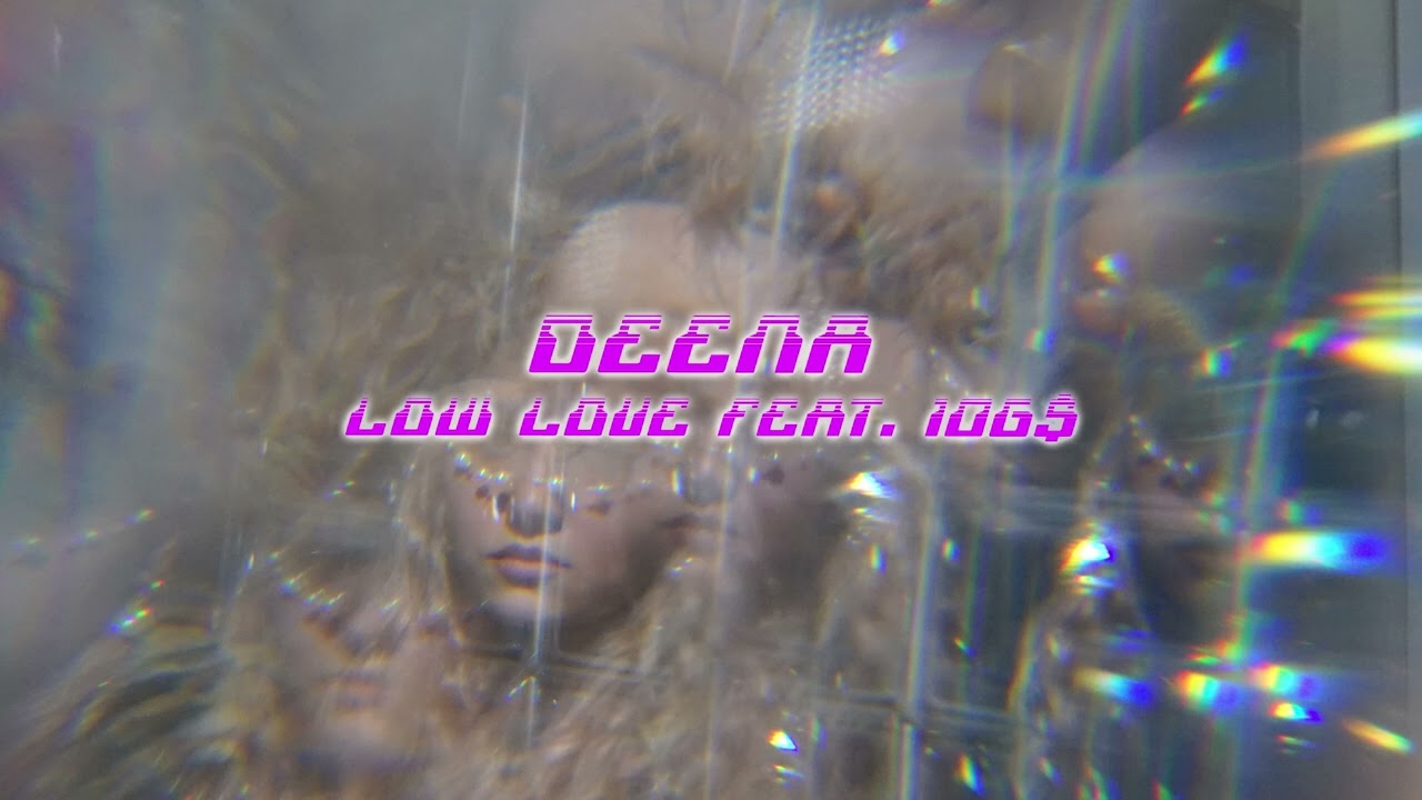 DEENA -  Low Love feat. 10G$