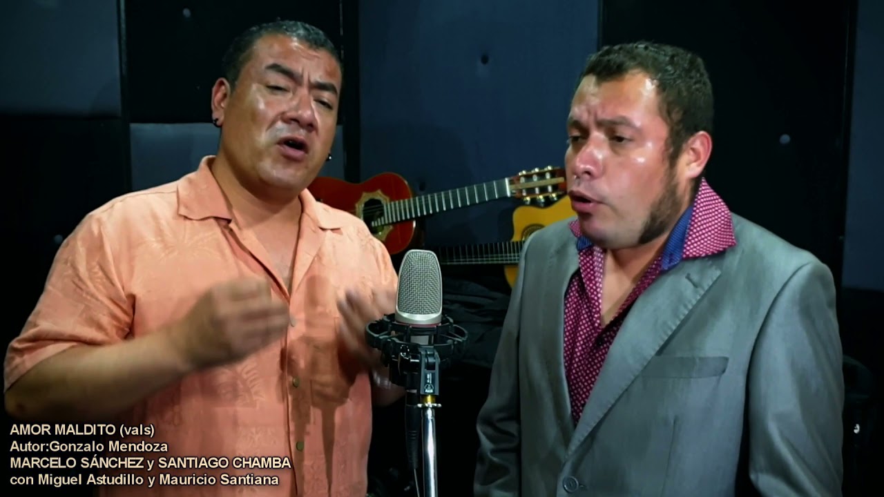 AMOR MALDITO -MARCELO SANCHEZ Y SANTIAGO CHAMBA