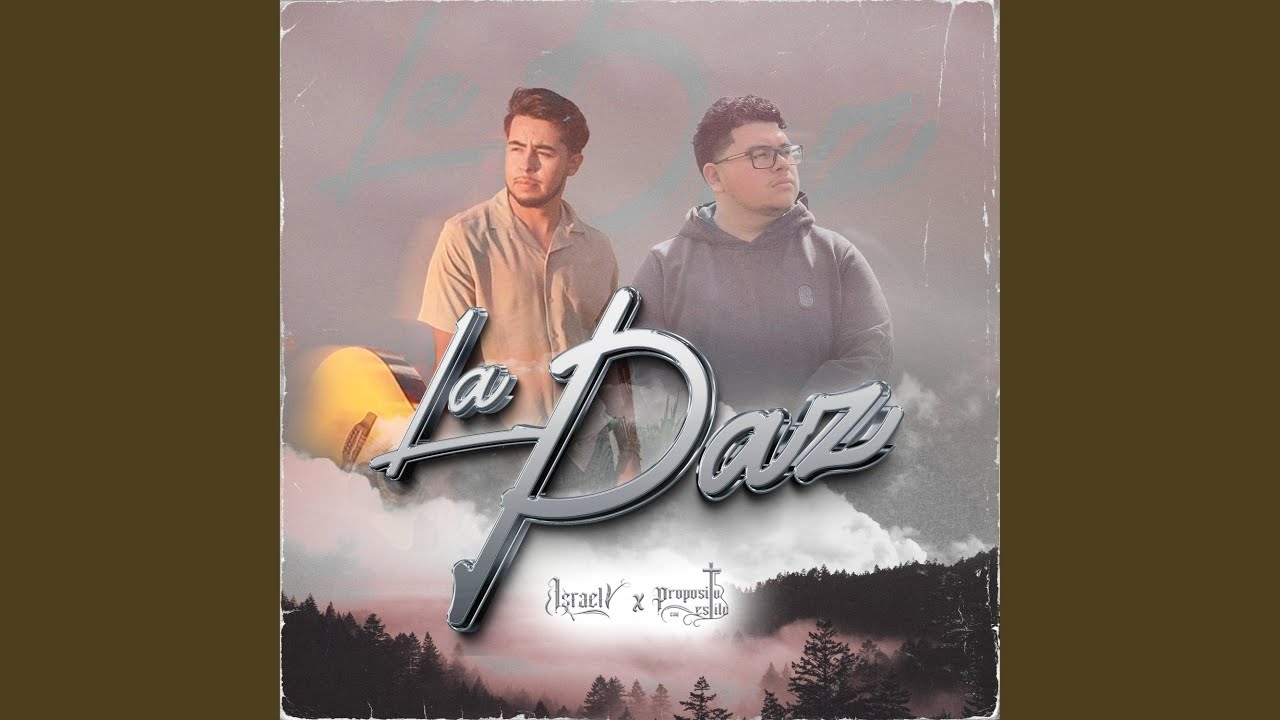 LA PAZ (feat. Propósito Con Estilo)