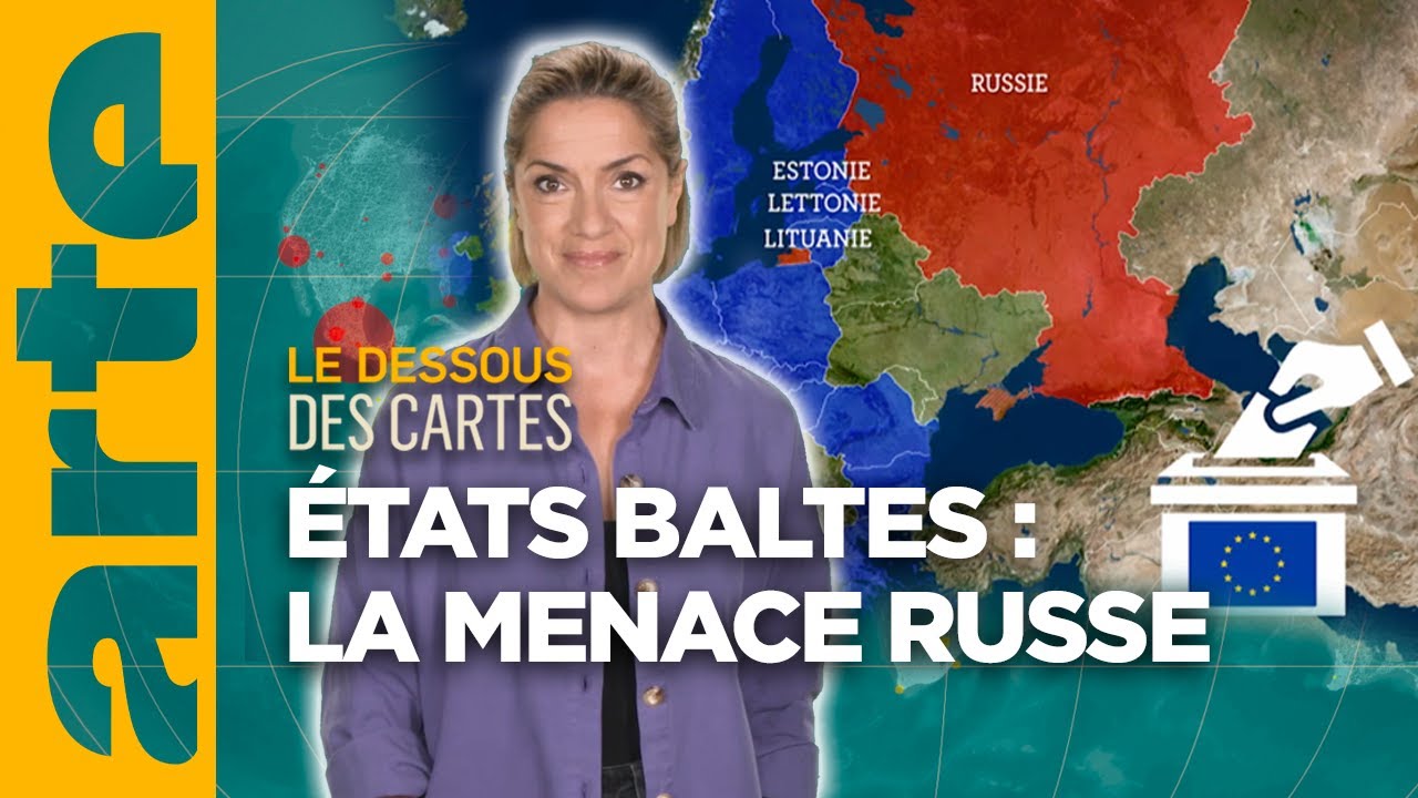 États baltes : la menace russe | L'Essentiel du Dessous des Cartes | ARTE
