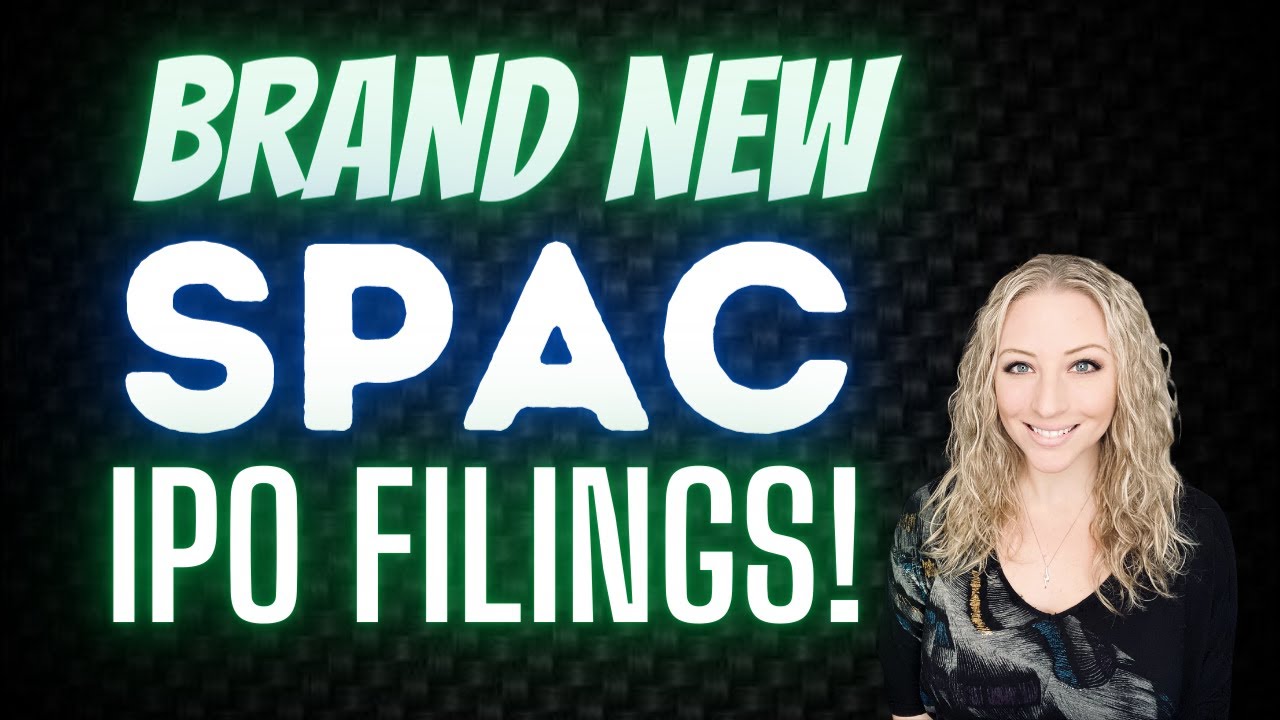 New SPAC IPO Filings!! Keep These On Your Radar to Get In Early!!