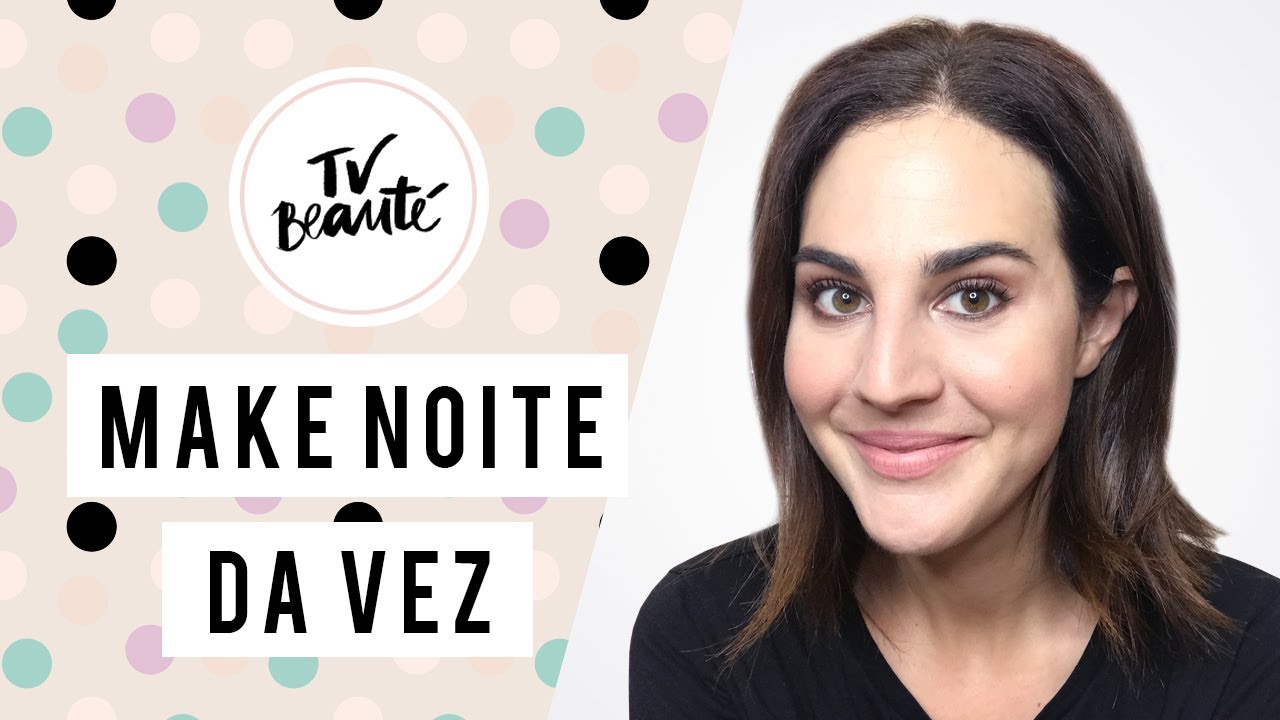 Make noite da vez - TV Beaut&eacute; | Vic Ceridono