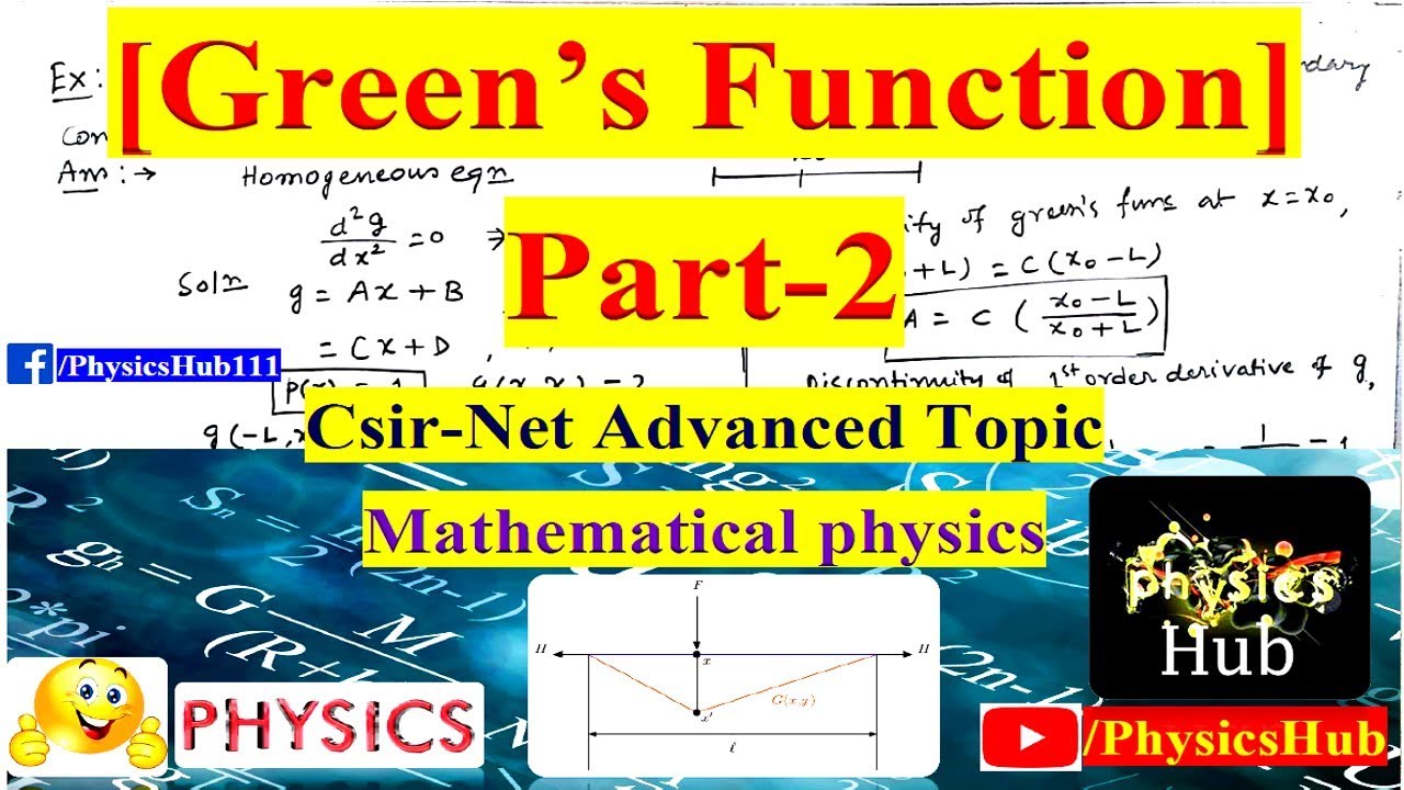 Green's Function | Lecture-2 | CSIR-NET Advanced Topic | Physics Hub