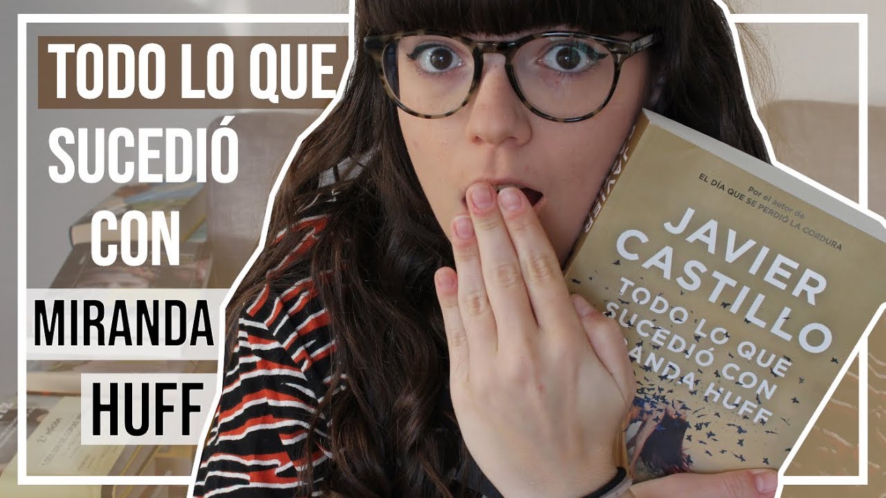 Todo lo que sucedió con MIRANDA HUFF (reseña sin spoilers) 👻 Javier Castillo