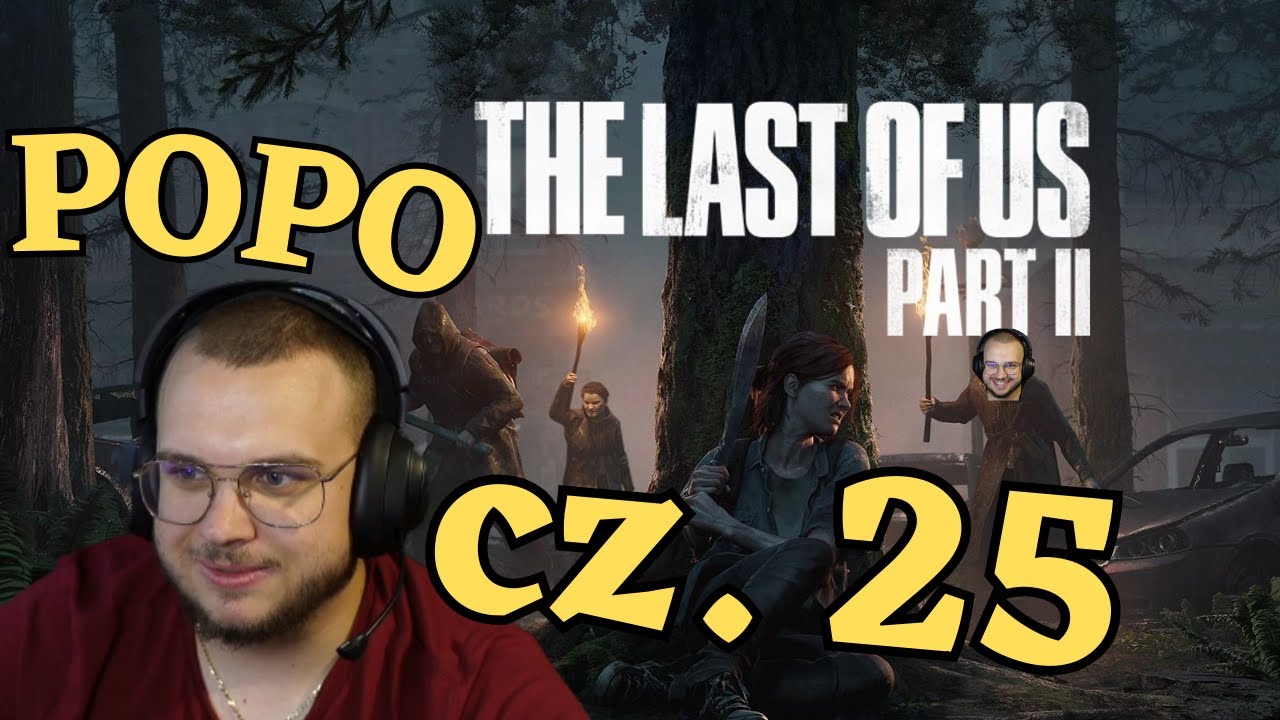 POPO | THE LAST OF US PART 2 | ODC. 25