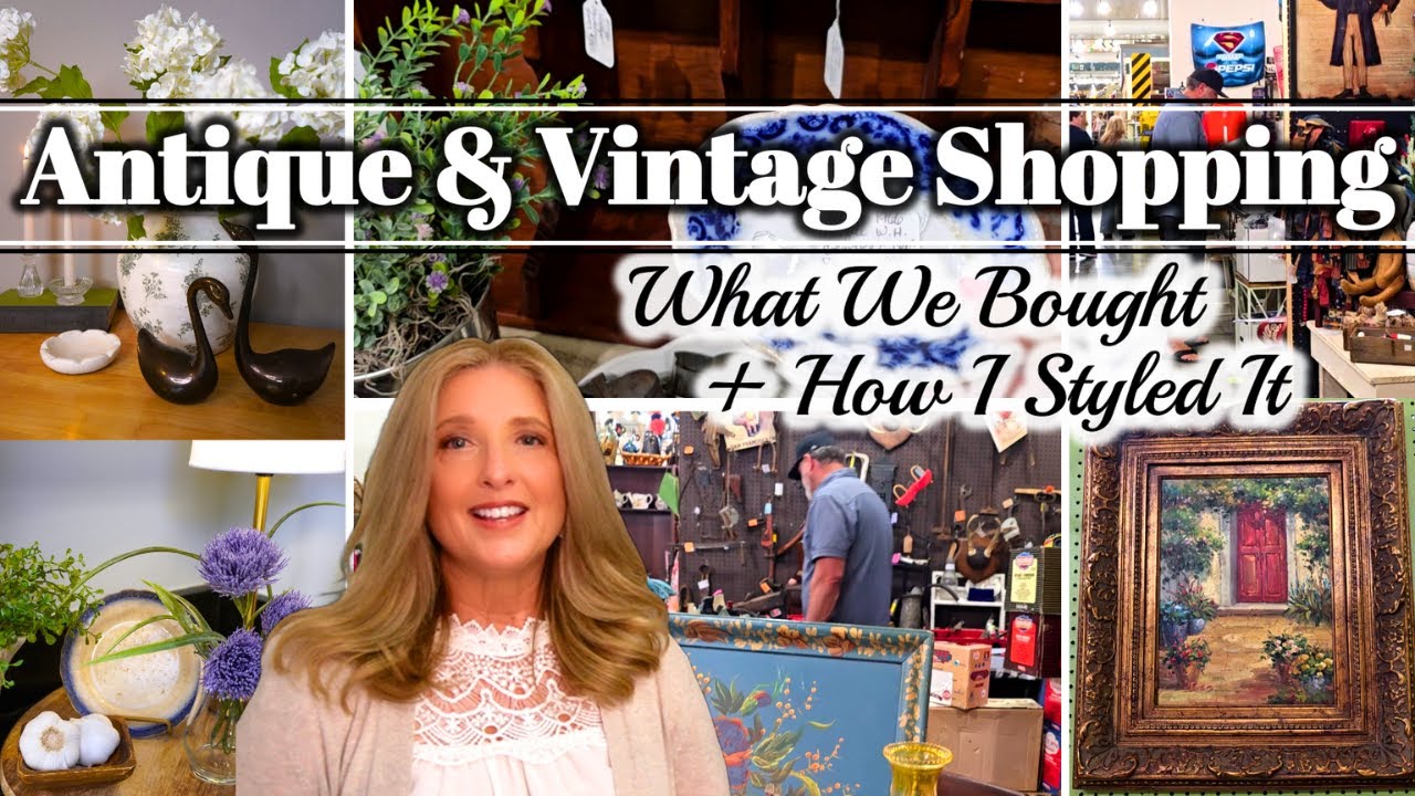 Antique & Vintage Shop with Us || What We Bought + How I Styled It