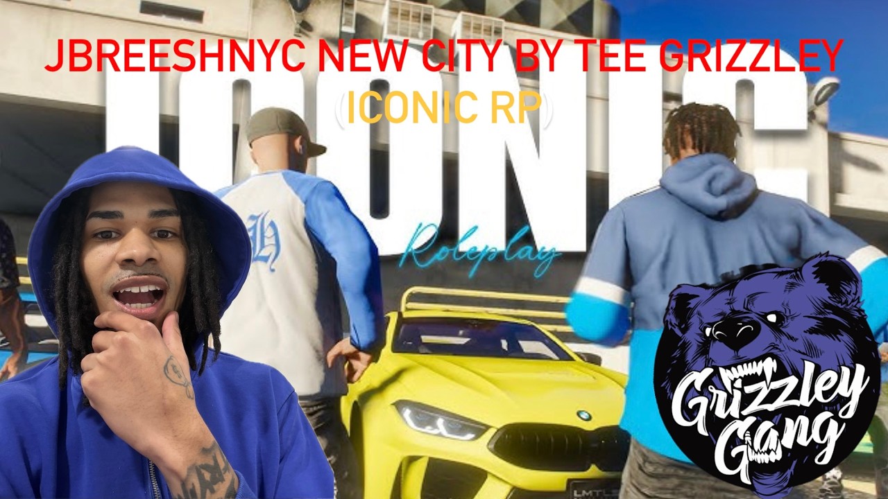 ICONIC RP [DAY 3] TEE GRIZZLEY NEW CITY!!!