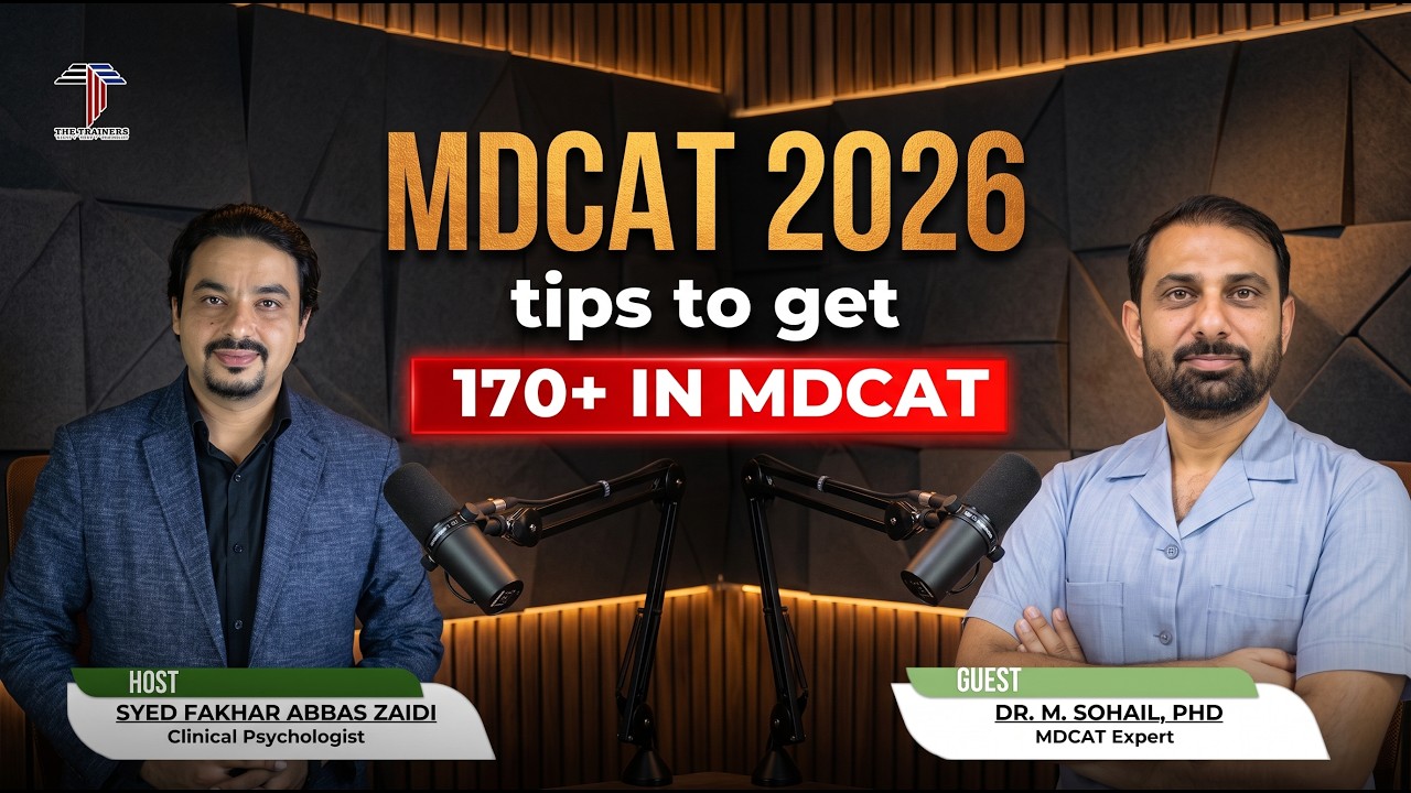 MDCAT 2026 TIPS TO TARGET 170+ | PODCAST | SYED FAKHAR ABBAS ZAIDI & DR. M. SOHAIL