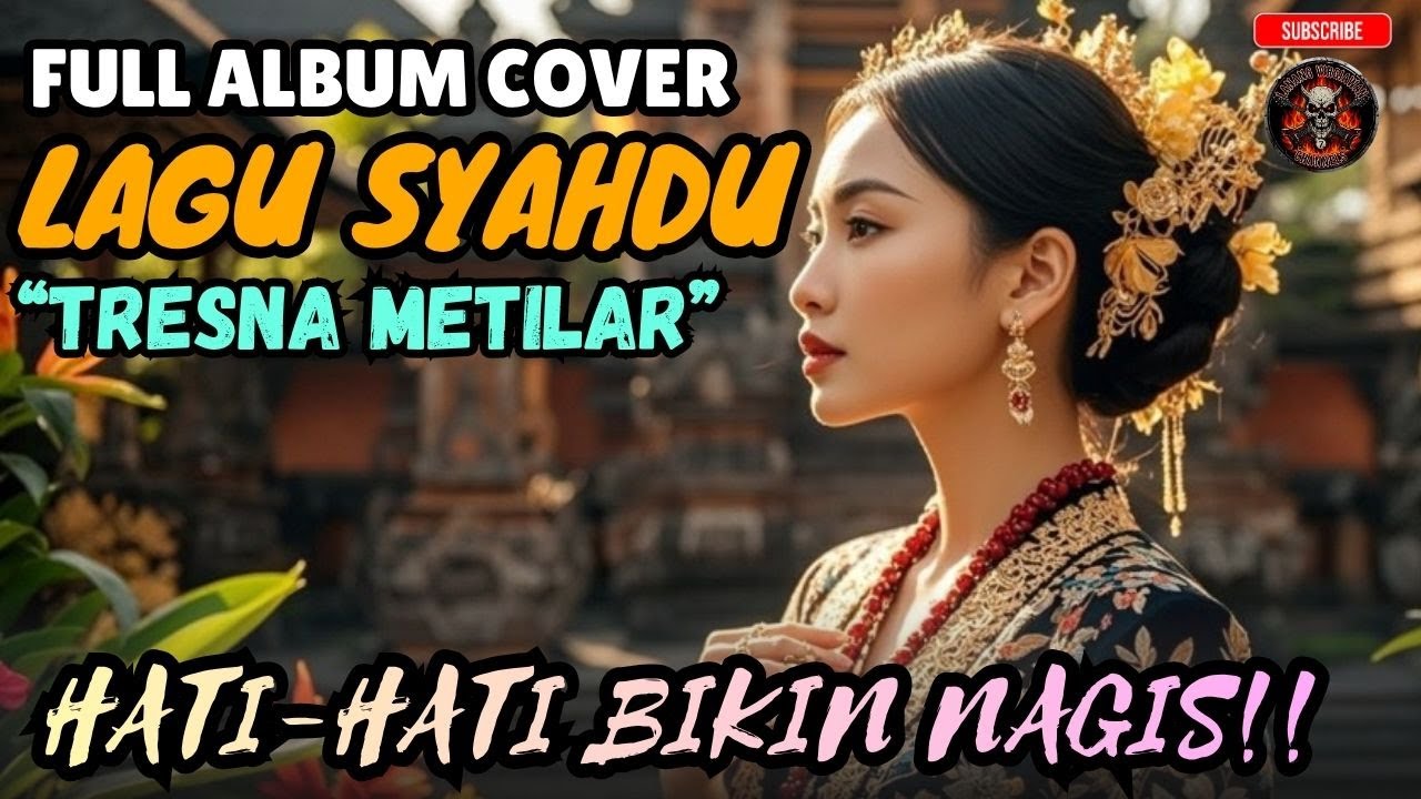 TRESNA METILAR 💔 Full Album Bali Syahdu — Bikin Nangis dari Awal!