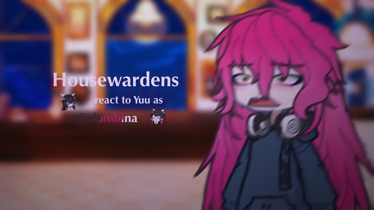 Twisted Wonderland (Housewardens) react to Yuu as Columbina || 2X || GL2