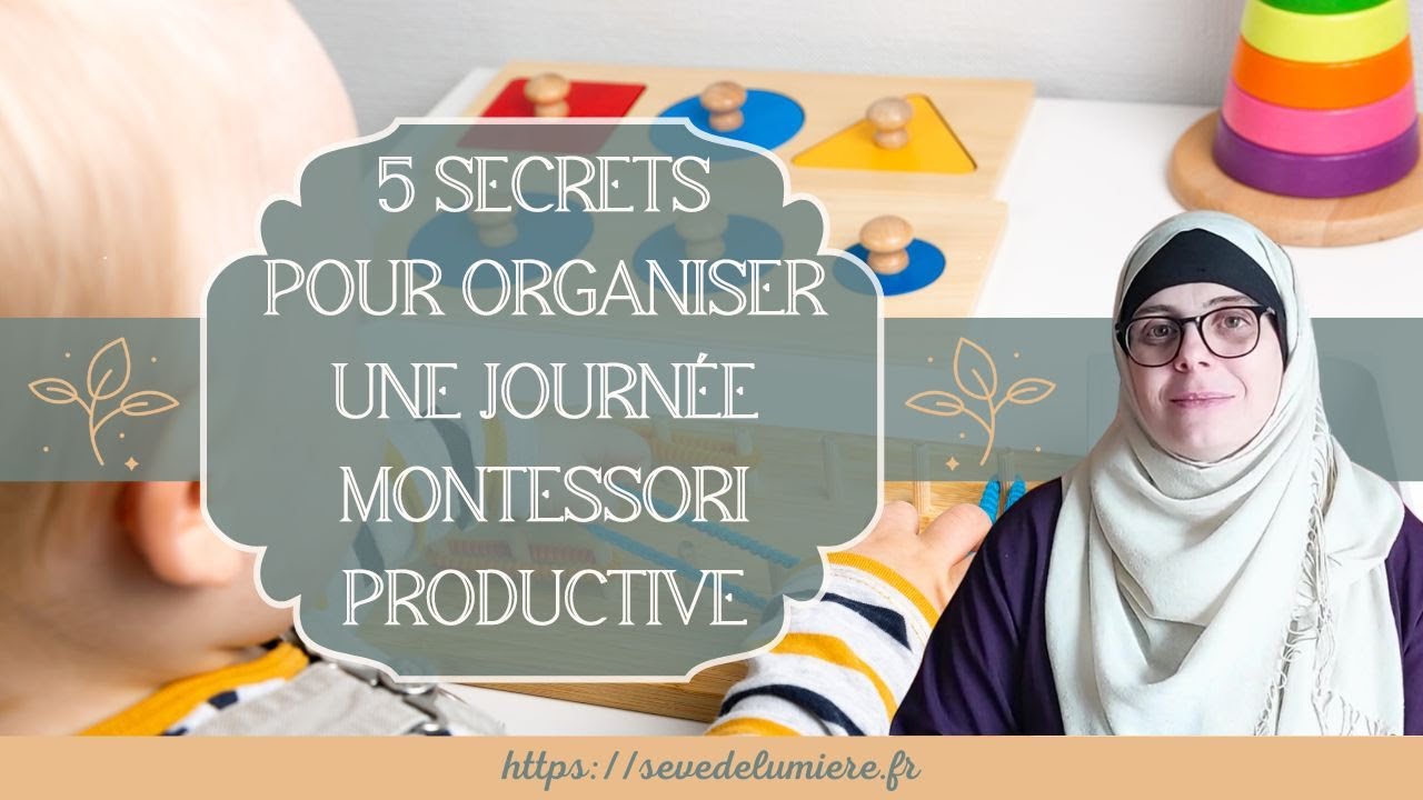 📅 5 Secrets pour Organiser une Journée Montessori Productive (même avec un emploi du temps chargé)