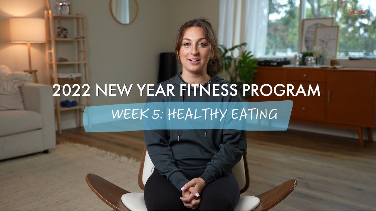 New Year Fitness Plan 2022: How to Eat a Healthy Diet | Week 5