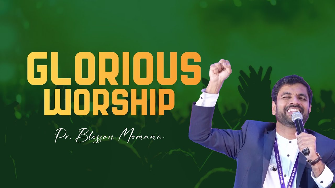 Glorious Worship I Pr. Blesson Memana #worship