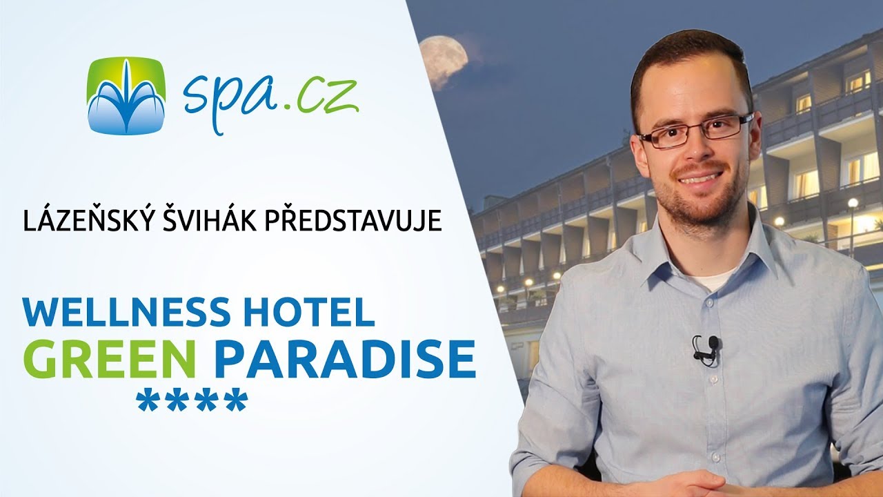 Wellness hotel Green Paradise **** - Lázeňský Švihák ze Spa.cz navštívil Karlovy Vary (2018)