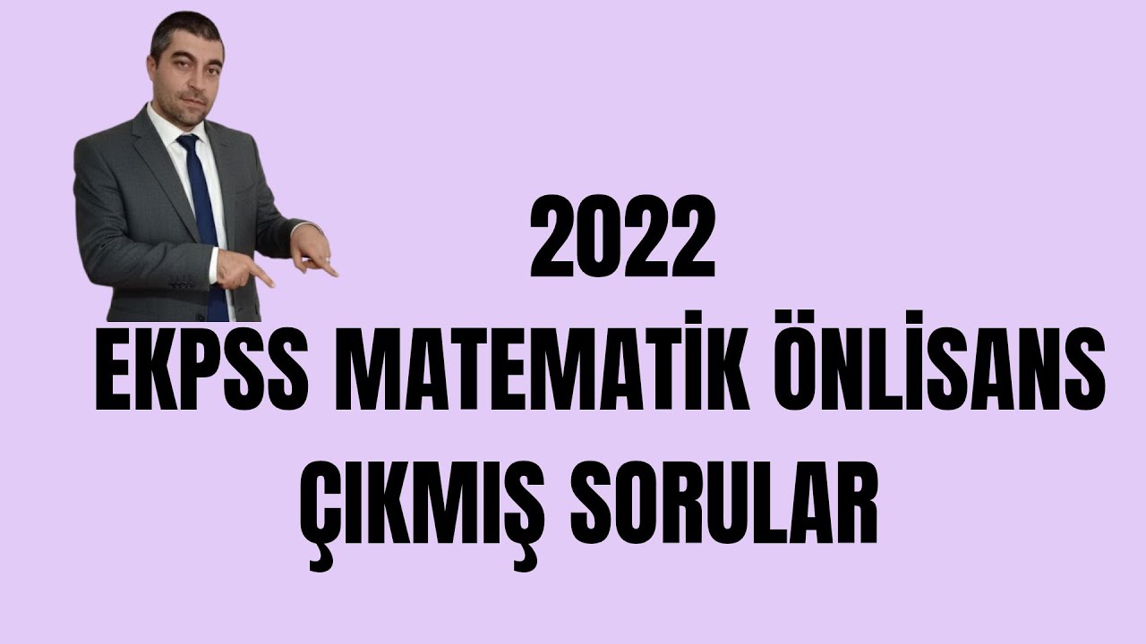 2022 EKPSS ÖNLİSANS MATEMATİK ÇIKMIŞ SORULAR (DETAYLI ANLATIM) #ekpss #kpss #yks #dgs #matematik 