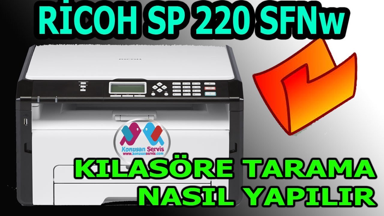 Ricoh Klasöre Tarama Nasıl Yapılır SP220SFNW #konusanservis