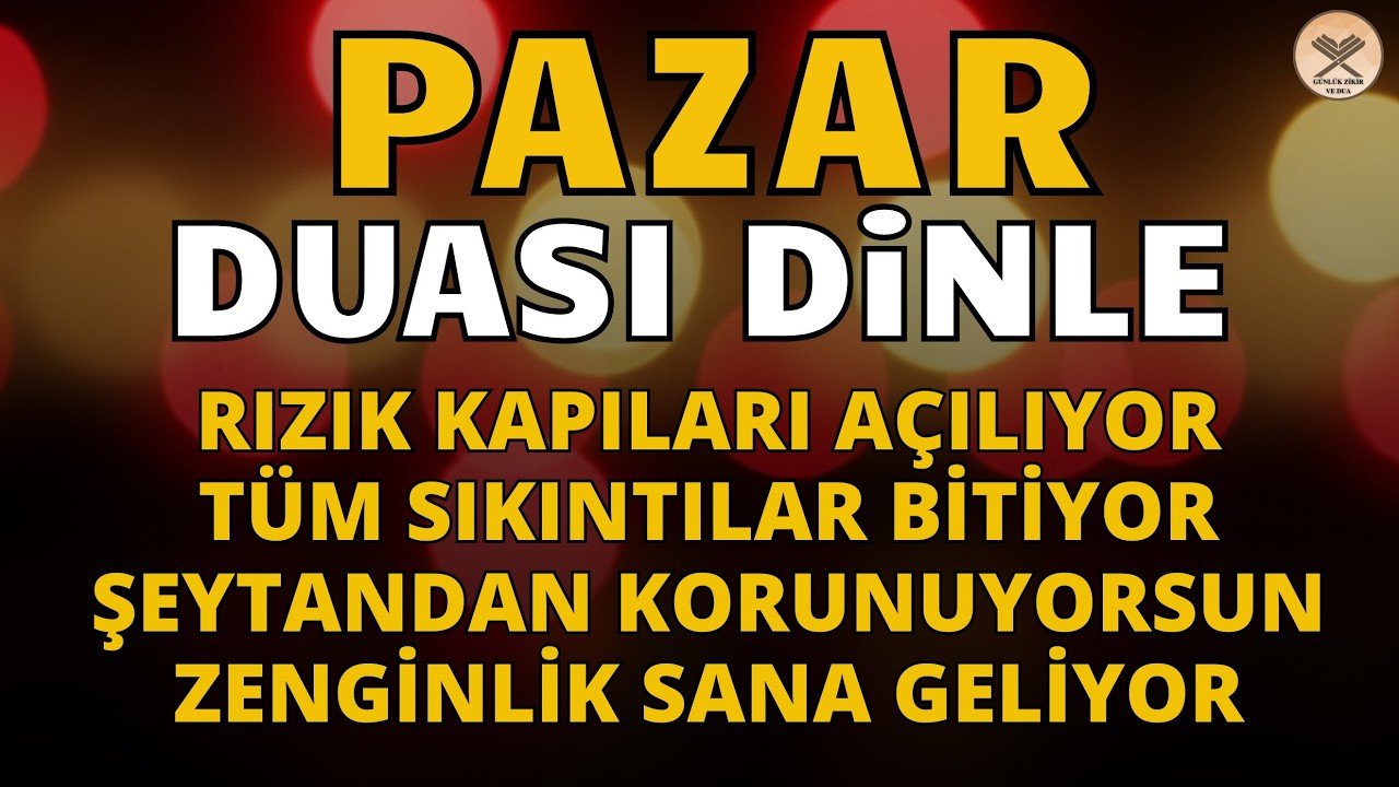 PAZAR DUASI – Bu Duayı Dinle, Yeni Hafta Mucizelerle Başlasın! – NİYET ET VE DİNLE #pazar #dua
