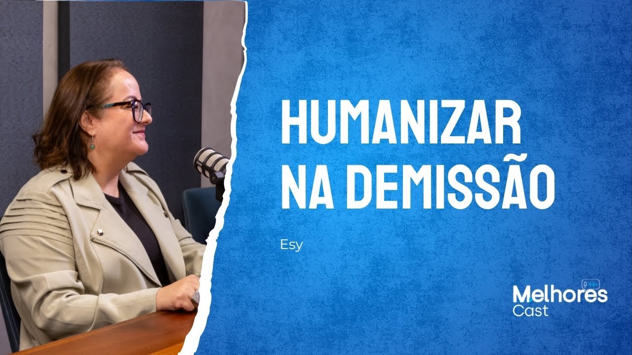 RH Humanizado: O Cuidado Continua Mesmo na Sa&iacute;da | Melhores Cast