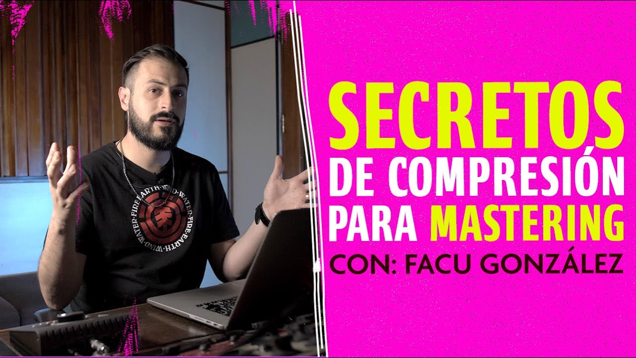 ¡SECRETOS de COMPRESIÓN en el MASTERING revelados por Facu Gonzalez! 🤯