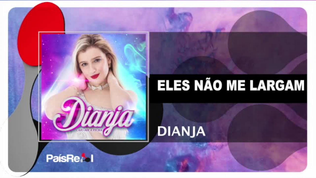 Dianja - Eles n&atilde;o Me Largam