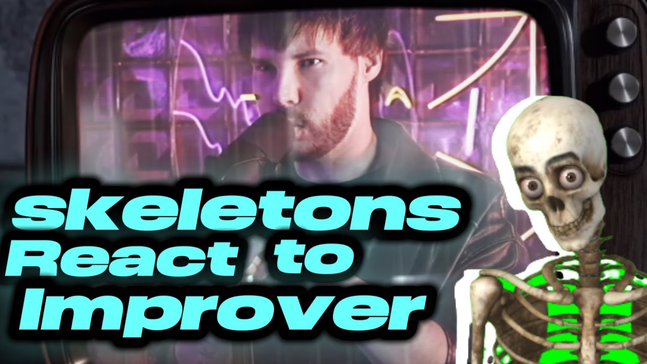 Skeletons React to IMPROVER: Feel The Future