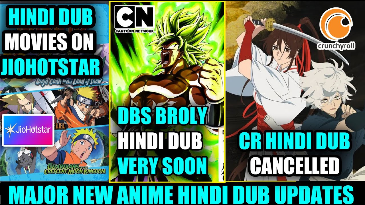 NARUTO NEW MOVIES HINDI DUB ON JIO HOT STAR | DBS BROLY HINDI DUB VERY SOON ON TV | ANIME UPDTAES !