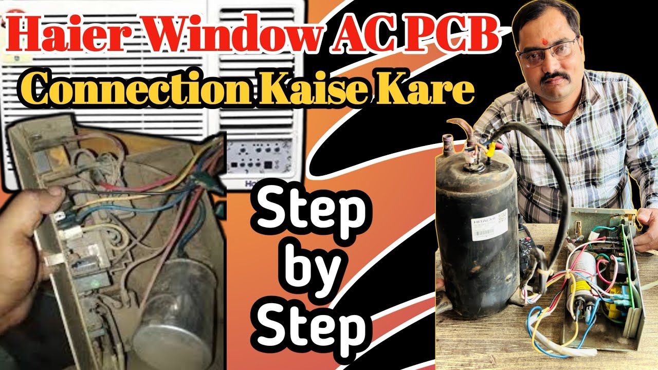 Haier Window AC PCB connection kaise kare? विंडो एसी की पीसीबी का कनेक्शन कैसे करें?
