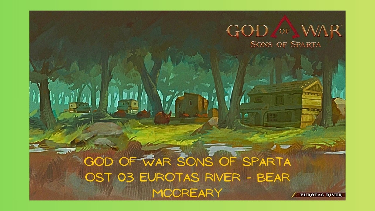 God of War Sons of Sparta | Eurotas River | Bear McCreary