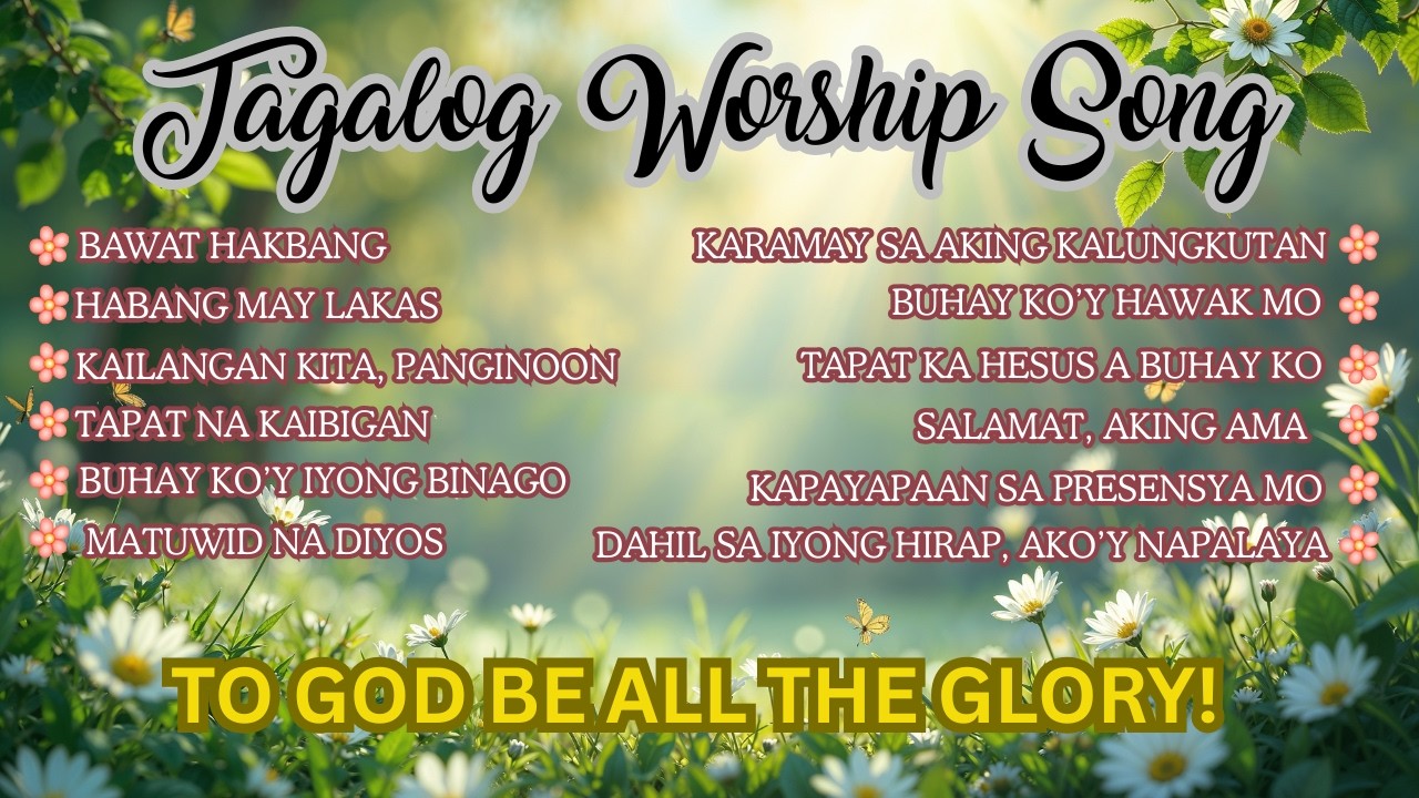 TAGALOG WORSHIP SONG | TAGALOG PRAISE AND WORSHIP WITH LYRICS