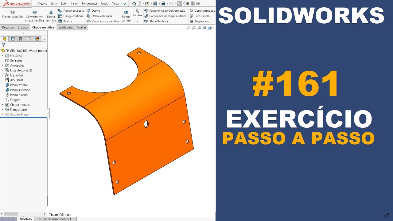 SOLIDWORKS | EXERCÍCIO 161 - CHAPA DOBRADA DE 310x252x3,2mm #solidworks