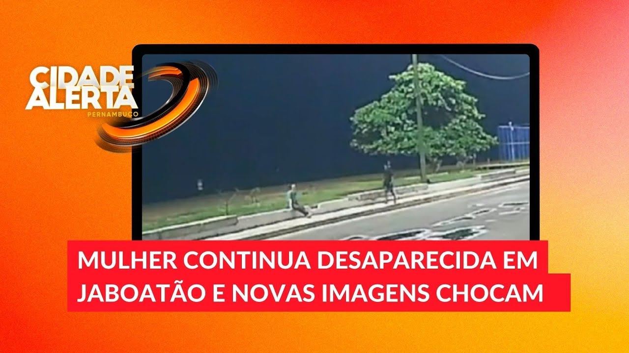 Novas imagens mostram a moradora de Jaboatão desaparecida há mais de uma semana
