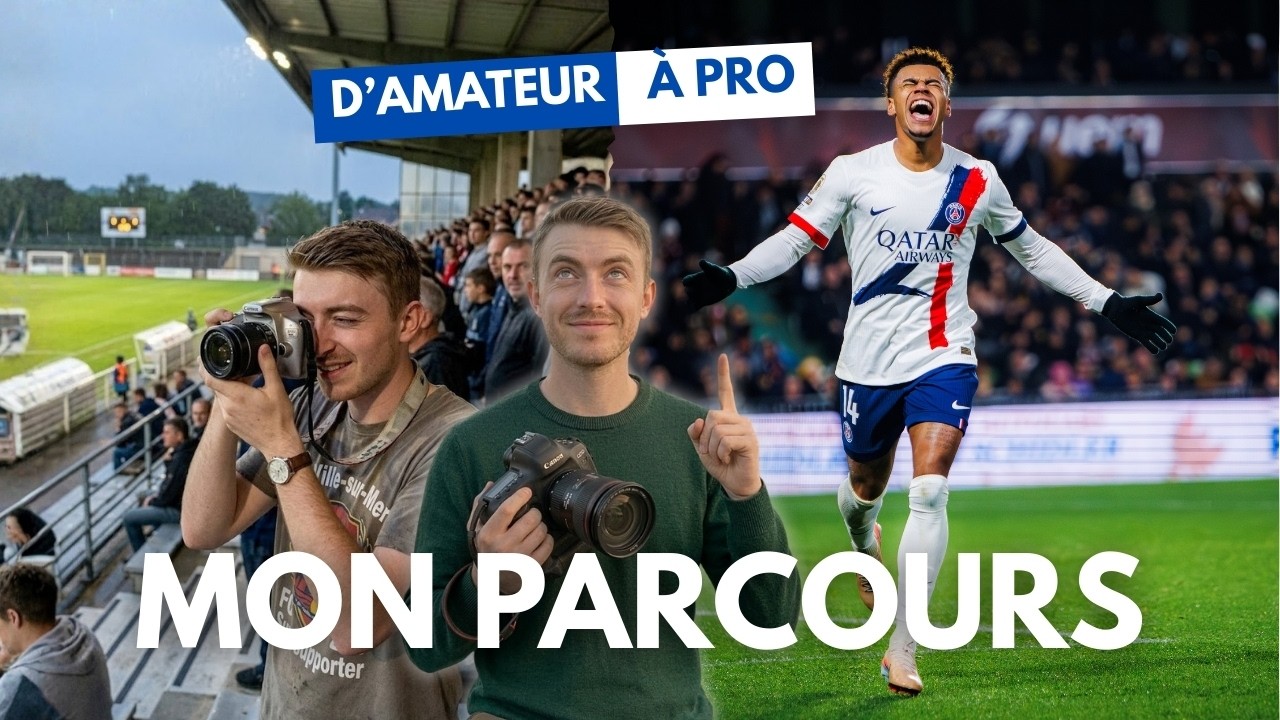 COMMENT JE SUIS DEVENU PHOTOGRAPHE DE LIGUE 1 ?