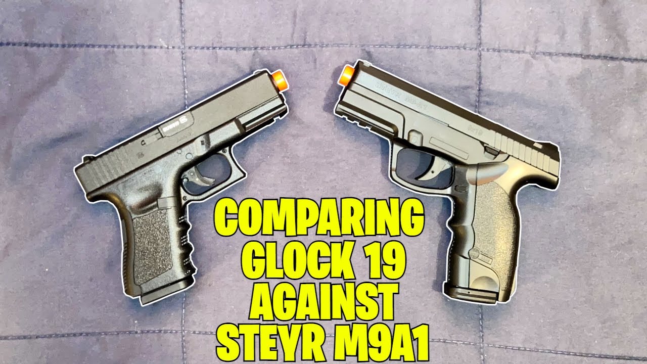 COMPARING GLOCK 19 AIRSOFT AGAINST STEYR M9A1 AIRSOFT!!