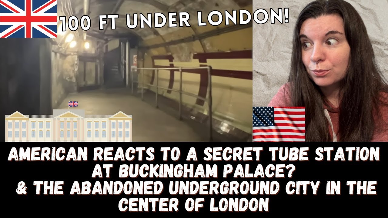 American Reacts to A Secret Tube Station at Buckingham Palace? & The Underground City In London