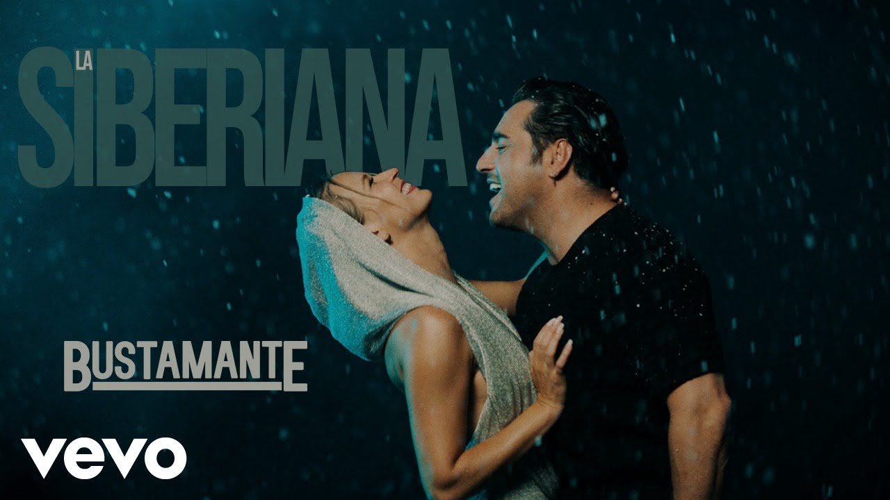 Bustamante - La Siberiana (Video Oficial)