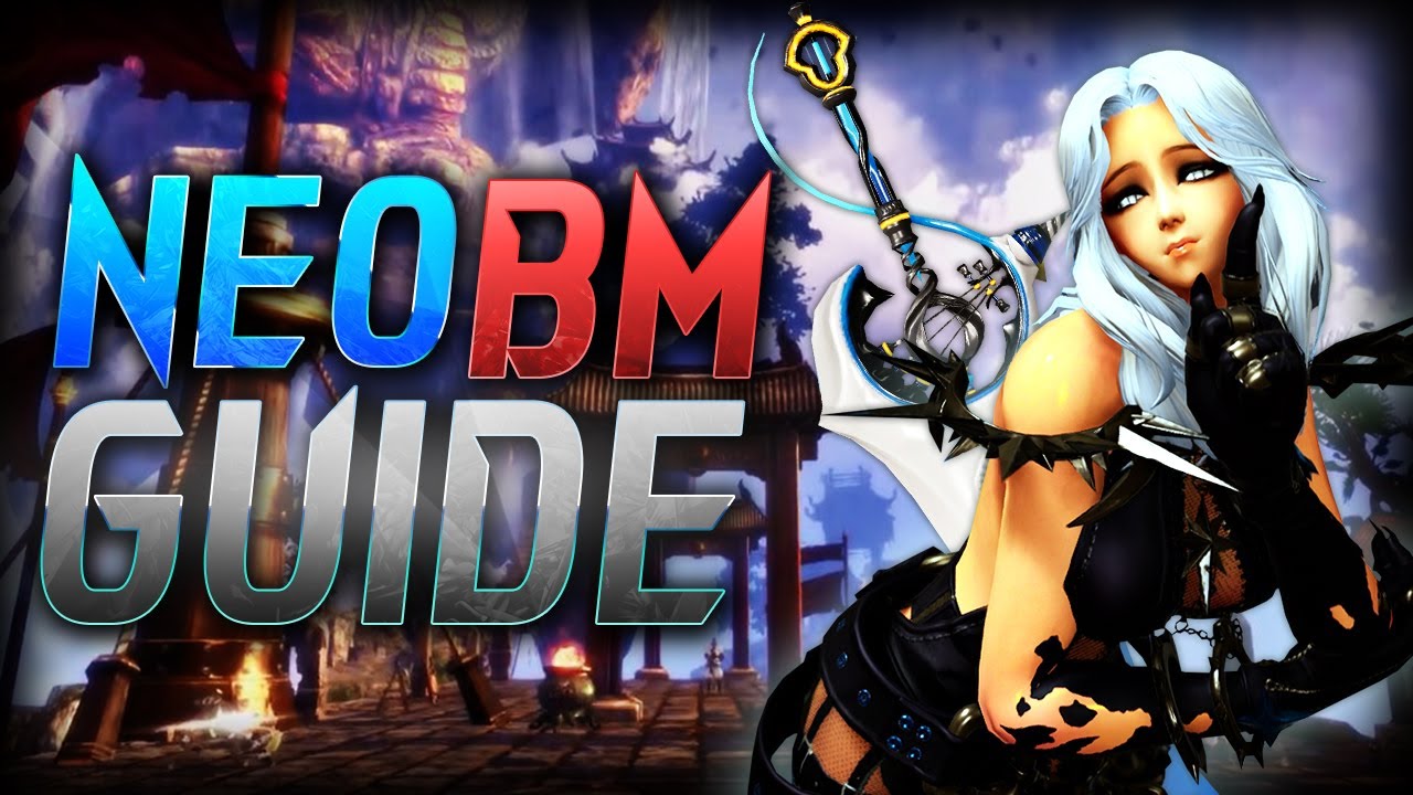 Ultimate Blade Master Skill Guide - Blade and Soul NEO