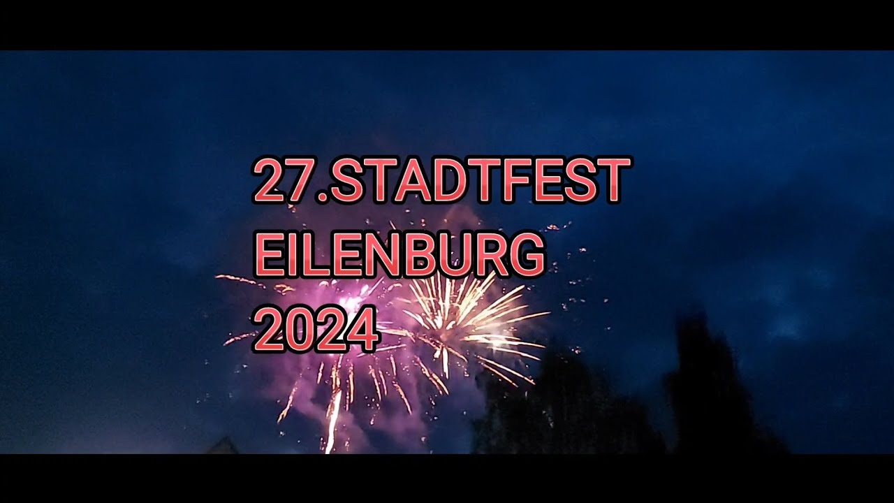 27.STADTFEST EILENBURG  2O24/ HÖHENFEUERWERK