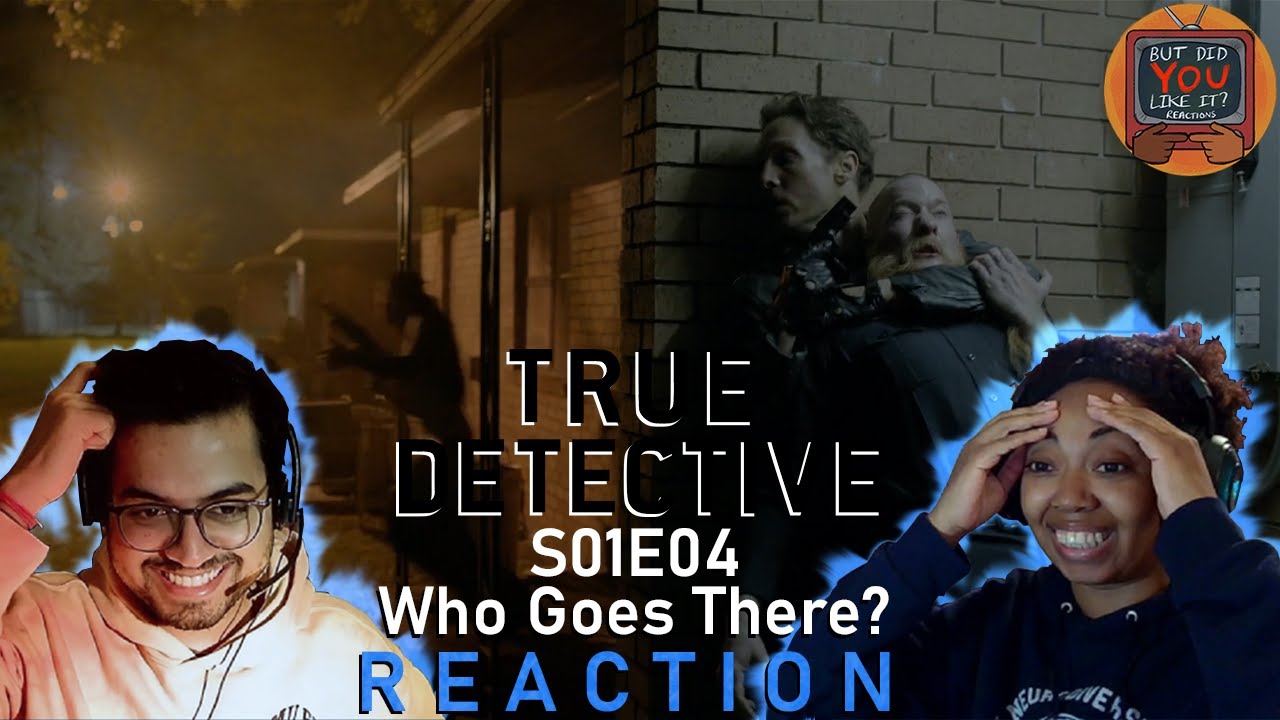 TRUE DETECTIVE - FIRST TIME REACTION! - WHO GOES THERE? EP. 4