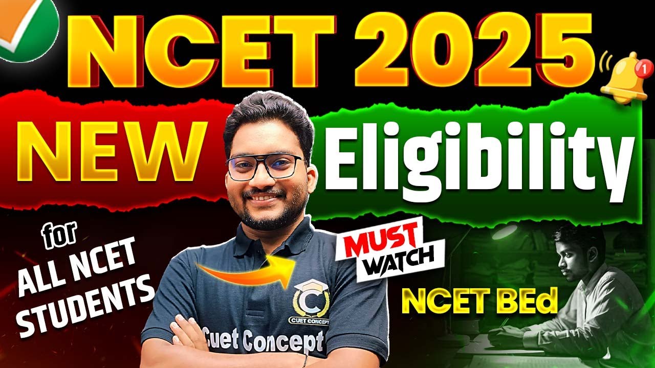 NCET 2025 Eligibility Criteria Changes?😭 | NCET New Eligibility Out🔥